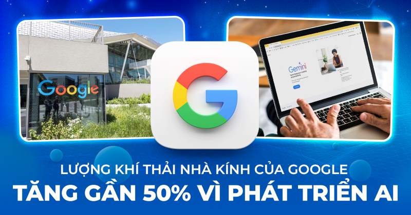 Ai khiến lượng khí thải nhà kính của Google tăng vọt gần 50%