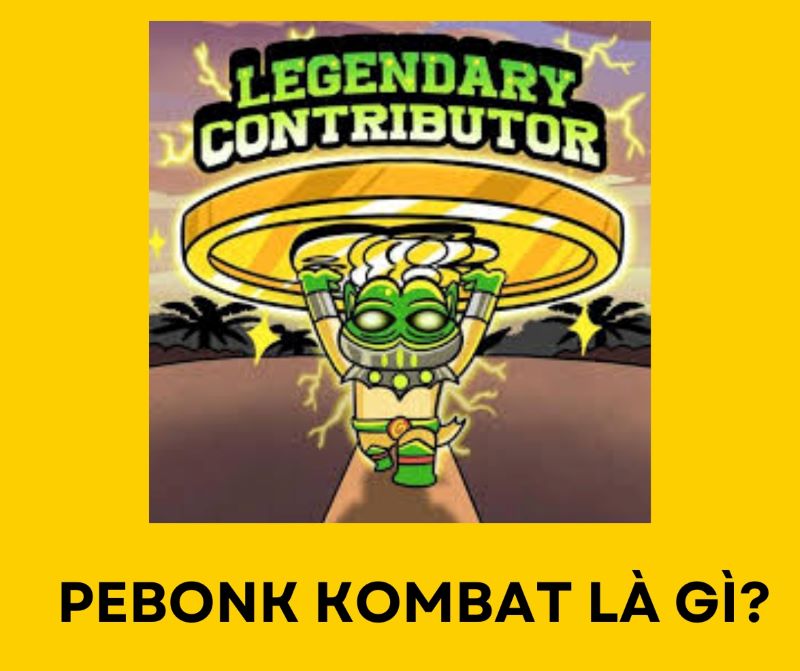 Tìm hiểu PeBonk Kombat